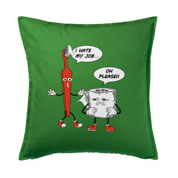 I hate my job, Sofa cushion Green 50x50cm includes filling