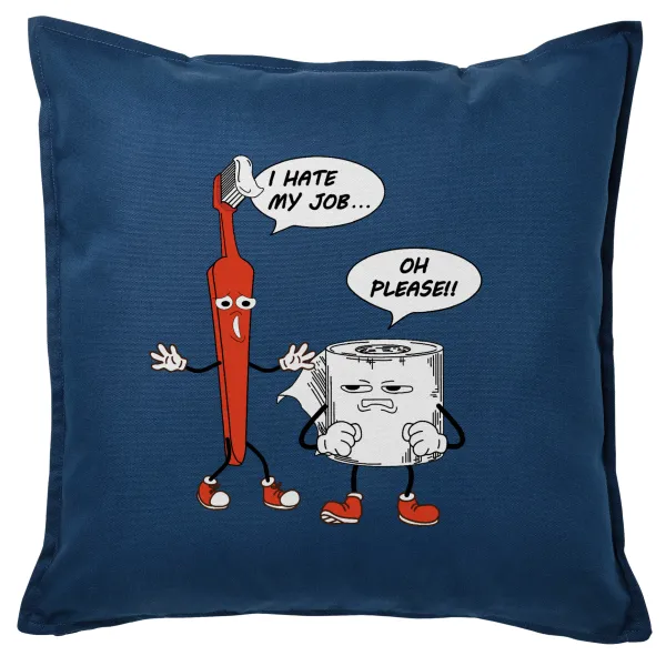 I hate my job — 1