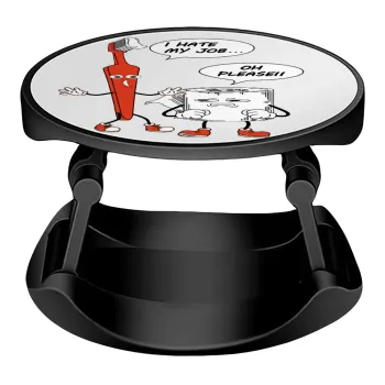 I hate my job, Phone Holders Stand  Stand Βάση Στήριξης Κινητού στο Χέρι