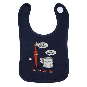 I hate my job, Σαλιάρα με Σκρατς 100% Organic Cotton Μπλε (0-18 months)