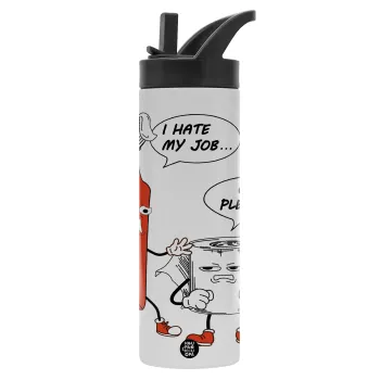 I hate my job, Metallic thermos bottle with straw & handle, stainless steel (Stainless steel 304), double-walled, 600ml.