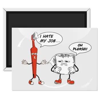 I hate my job, Ορθογώνιο μαγνητάκι ψυγείου διάστασης 9x6cm