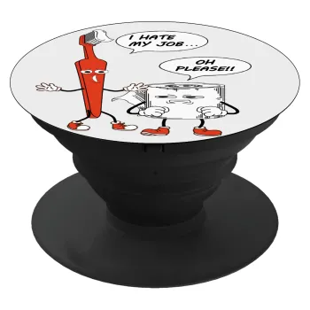 I hate my job, Phone Holders Stand  Black Hand-held Mobile Phone Holder