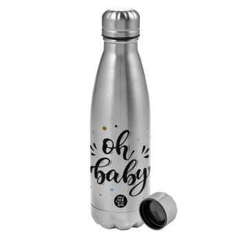 Oh baby, Metallic water bottle, stainless steel, 750ml