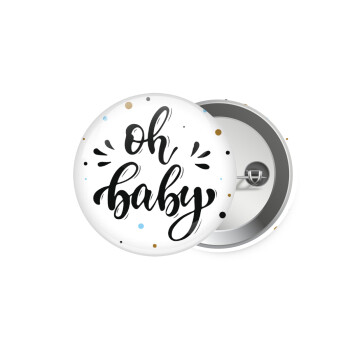 Oh baby, Κονκάρδα παραμάνα 5.9cm