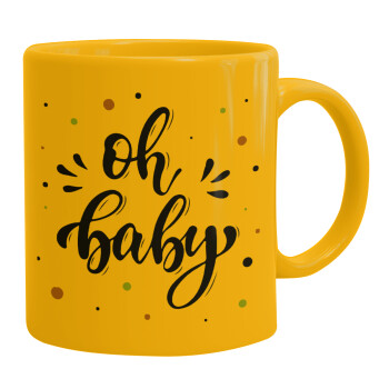 Oh baby, Ceramic coffee mug yellow, 330ml (1pcs)
