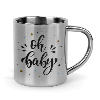 Oh baby, Mug Stainless steel double wall 300ml