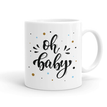 Oh baby, Ceramic coffee mug, 330ml