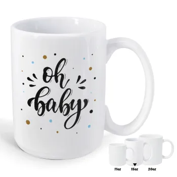 Oh baby, Κούπα Mega, κεραμική, 450ml