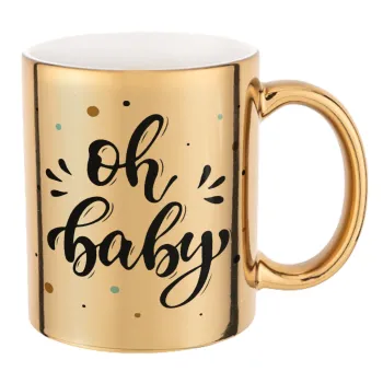 Oh baby, Mug ceramic, gold mirror, 330ml