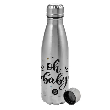 Oh baby, Metallic water bottle, stainless steel, 750ml