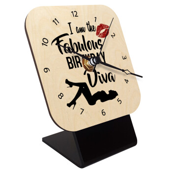 I am the fabulous Birthday Diva, Επιτραπέζιο ρολόι σε φυσικό ξύλο (10cm)
