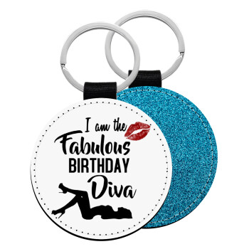 I am the fabulous Birthday Diva, Μπρελόκ Δερματίνη, στρογγυλό ΜΠΛΕ (5cm)