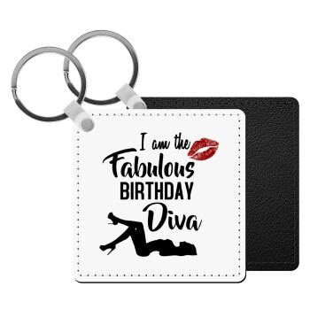 I am the fabulous Birthday Diva, Μπρελόκ Δερματίνη, τετράγωνο ΜΑΥΡΟ (5x5cm)