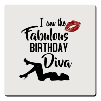 I am the fabulous Birthday Diva, Τετράγωνο μαγνητάκι ξύλινο 6x6cm