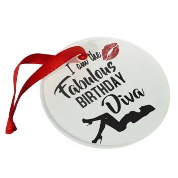 I am the fabulous Birthday Diva, Christmas ornament glass 9cm