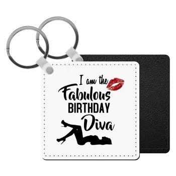 I am the fabulous Birthday Diva, Μπρελόκ Δερματίνη, τετράγωνο ΜΑΥΡΟ (5x5cm)