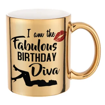 I am the fabulous Birthday Diva, Mug ceramic, gold mirror, 330ml