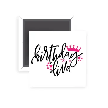 Birthday Diva queen, Μαγνητάκι ψυγείου τετράγωνο διάστασης 5x5cm