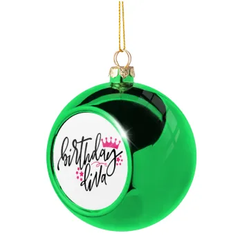 Birthday Diva queen, Green Christmas tree ornament ball 8cm