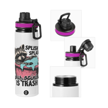 Splish splash your opinion is trash, Metallic water bottle with safety lid, 850ml aluminum