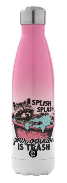 Splish splash your opinion is trash — 1