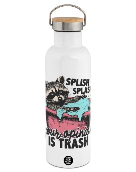 Splish splash your opinion is trash — 1