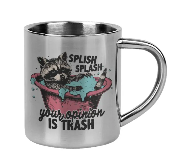 Splish splash your opinion is trash — 1