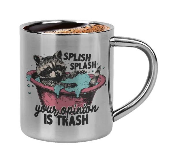 Splish splash your opinion is trash — Κουπάκι μεταλλικό διπλού τοιχώματος για espresso (220ml)