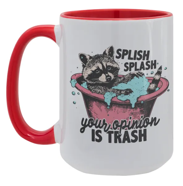 Splish splash your opinion is trash — Mega mug 15oz, red ceramic, 450ml