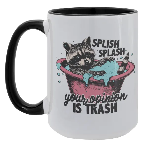 Splish splash your opinion is trash — Mega mug 15oz, black ceramic, 450ml