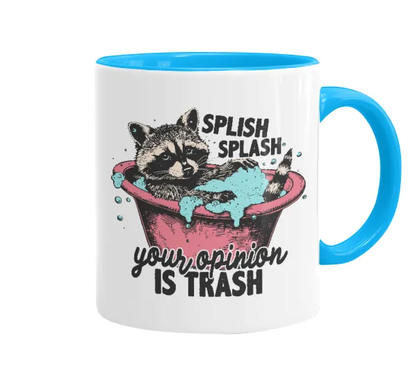 Splish splash your opinion is trash — 1