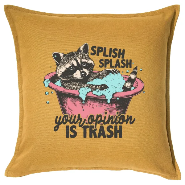 Splish splash your opinion is trash — Sofa cushion YELLOW 50x50cm includes filling