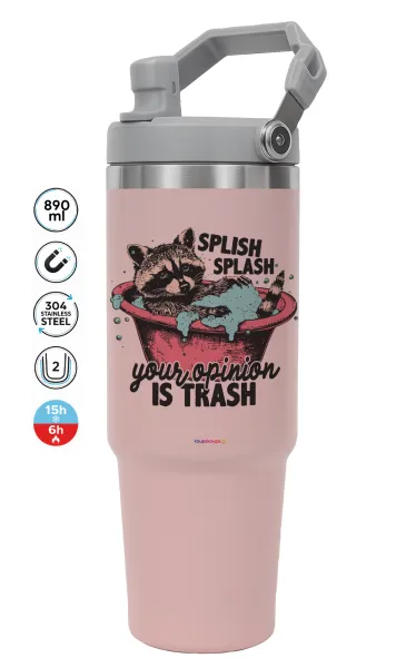 Splish splash your opinion is trash — PINK Travel Tumbler with Handle 890ml