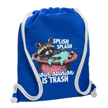 Splish splash your opinion is trash, Backpack pouch GYMBAG Blue, with pocket (40x48cm) & thick cords
