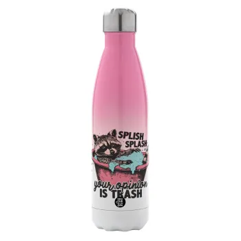 Splish splash your opinion is trash, Metal mug thermos Pink/White (Stainless steel), double wall, 500ml