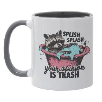 Splish splash your opinion is trash, Κούπα χρωματιστή γκρι, κεραμική, 330ml
