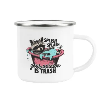 Splish splash your opinion is trash, Metallic enamel cup white 360ml