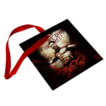 300 Tonight we dine in hell!, Στολίδι Χριστουγεννιάτικο στολίδι γυάλινο τετράγωνο 9x9cm