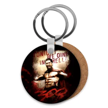 300 Tonight we dine in hell!, Μπρελόκ Ξύλινο στρογγυλό MDF Φ5cm