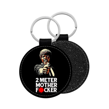 Pulp Fiction 2 meter mother f...r, Μπρελόκ Δερματίνη, στρογγυλό ΜΑΥΡΟ (5cm)