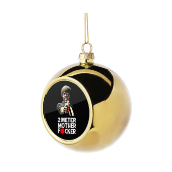 Pulp Fiction 2 meter mother f...r, Χριστουγεννιάτικη μπάλα δένδρου Χρυσή 8cm