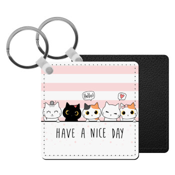 Have a nice day cats, Μπρελόκ Δερματίνη, τετράγωνο ΜΑΥΡΟ (5x5cm)