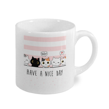 Have a nice day cats, Κουπάκι κεραμικό, για espresso 150ml