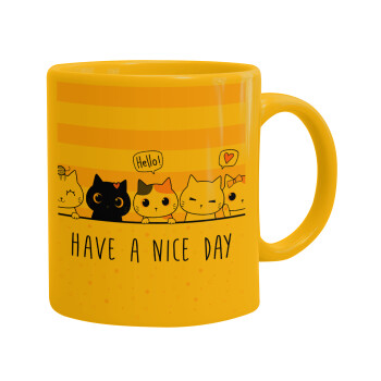 Have a nice day cats, Ceramic coffee mug yellow, 330ml (1pcs)