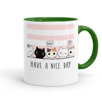 Have a nice day cats, Mug colored green, ceramic, 330ml