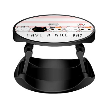 Have a nice day cats, Phone Holders Stand  Stand Hand-held Mobile Phone Holder