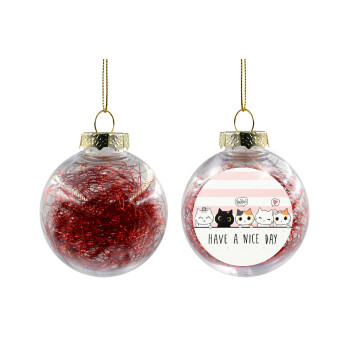 Have a nice day cats, Χριστουγεννιάτικη μπάλα δένδρου διάφανη με κόκκινο γέμισμα 8cm