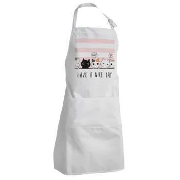 Have a nice day cats, Adult Chef Apron (with sliders and 2 pockets)