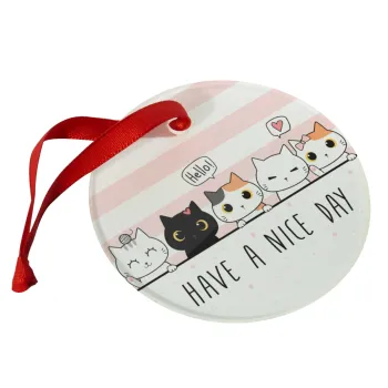 Have a nice day cats, Christmas ornament glass 9cm